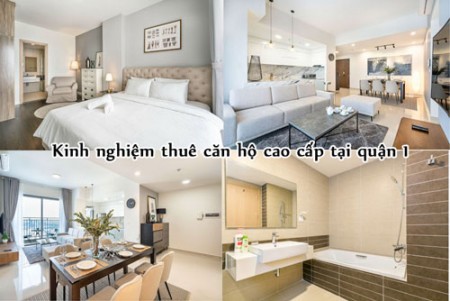 Kinh nghiệm thuê căn hộ cao cấp tại Quận 1 cho người đi làm