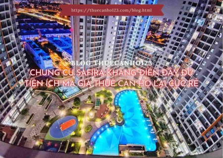 Chung cư Safira Khang Điền đầy đủ tiện ích mà giá thuê căn hộ lại cực rẻ