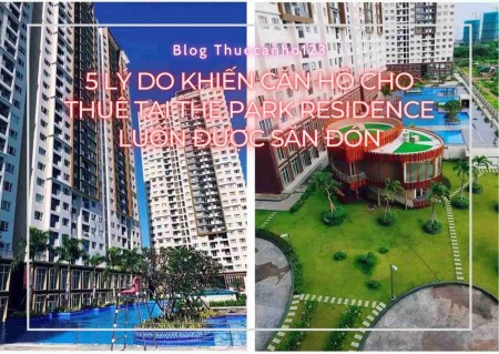 5 Lý do khiến căn hộ cho thuê tại The Park Residence luôn được săn đón