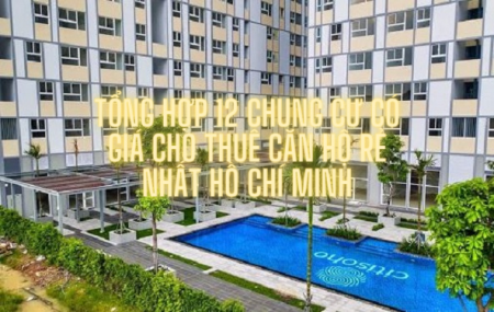 Tổng hợp 12 chung cư có giá cho thuê căn hộ rẻ nhất Hồ Chí Minh