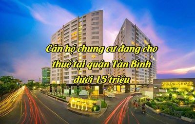 Căn hộ chung cư đang cho thuê tại quận Tân Bình dưới 15 triệu