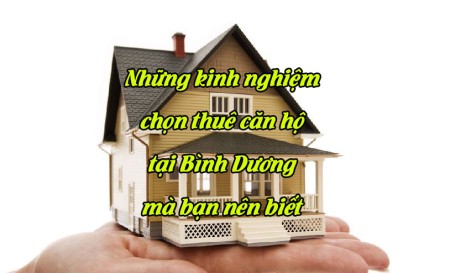 Những kinh nghiệm chọn thuê căn hộ tại Bình Dương mà bạn nên biết