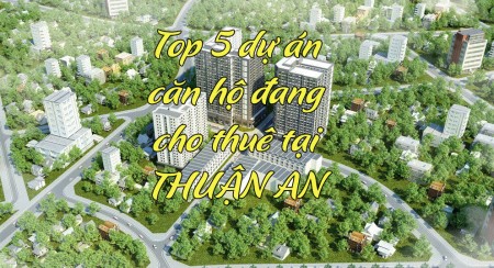 Top 5 dự án căn hộ đang cho thuê tại Thuận An