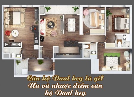 Căn hộ Dual key là gì? Ưu và nhược điểm căn hộ Dual key