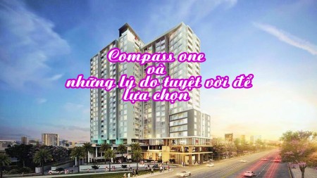 Compass one và những lý do tuyệt vời để lựa chọn
