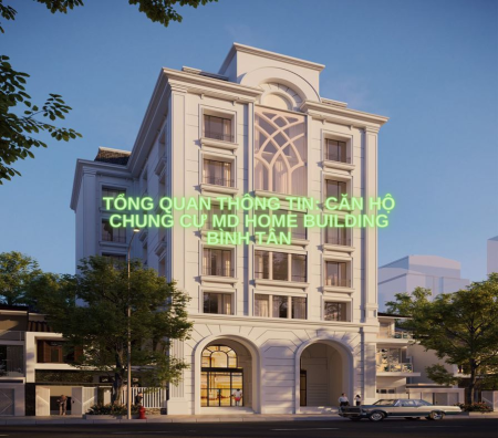 Tổng quan thông tin: Căn hộ chung cư MD Home Building Bình Tân