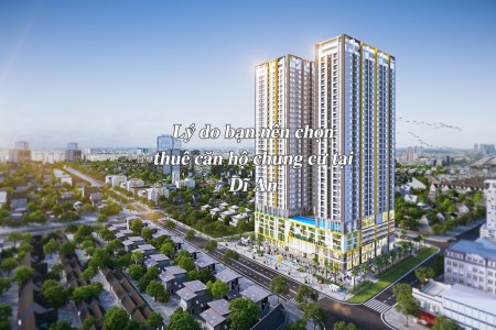 Lý do bạn nên chọn thuê căn hộ chung cư tại Dĩ An