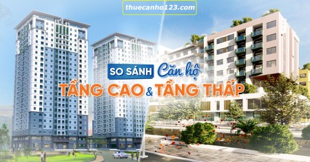 So sánh ưu và nhược điểm căn hộ tầng cao và căn hộ tầng thấp