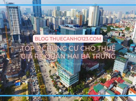 Top 3 chung cư cho thuê giá rẻ quận Hai Bà Trưng