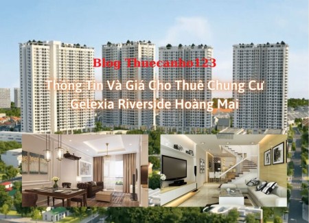 Thông tin và giá cho thuê chung cư Gelexia Riverside Hoàng Mai
