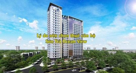 Lý do nên chọn thuê căn hộ Sơn Trà Ocean View