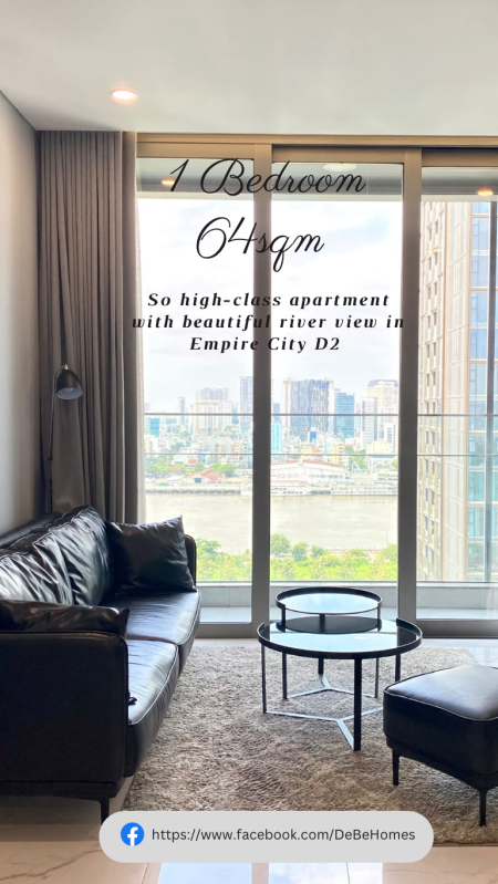 Empire City - Căn hộ 1PN 64m2 View đẹp - Nội thất xịn