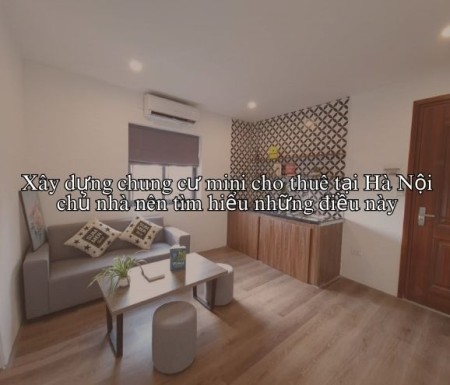 Xây dựng chung cư mini cho thuê tại Hà Nội chủ nhà nên tìm hiểu những điều này