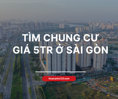 Thuê chung cư giá 5 triệu TPHCM ở đâu?
