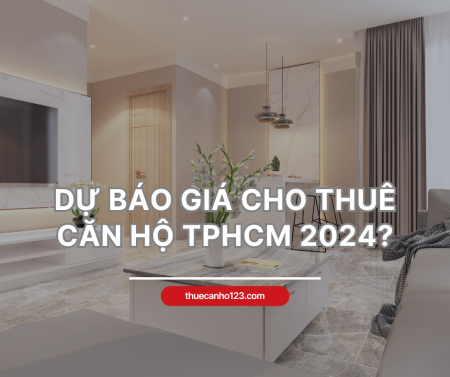 Năm 2024 - Giá căn hộ chung cư cho thuê tại TPHCM sẽ ra sao?