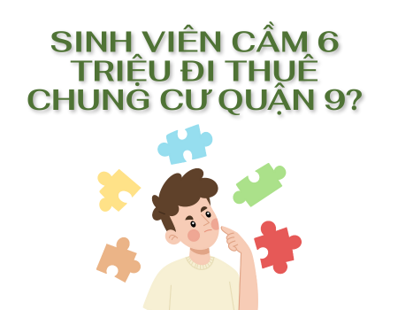 Sinh viên cầm 6 triệu đi thuê chung cư Quận 9?
