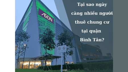 Tại sao ngày càng nhiều người thuê chung cư tại Bình Tân?