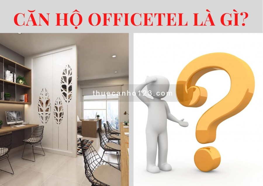 Căn hộ Officetel là gì? Cần lưu ý gì khi chọn thuê căn hộ Officetel?