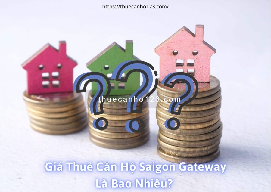 Giá cho thuê căn hộ Saigon Gateway hiện nay là bao nhiêu?