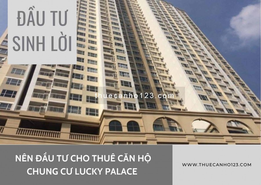 Nên đầu tư cho thuê căn hộ chung cư Lucky Palace