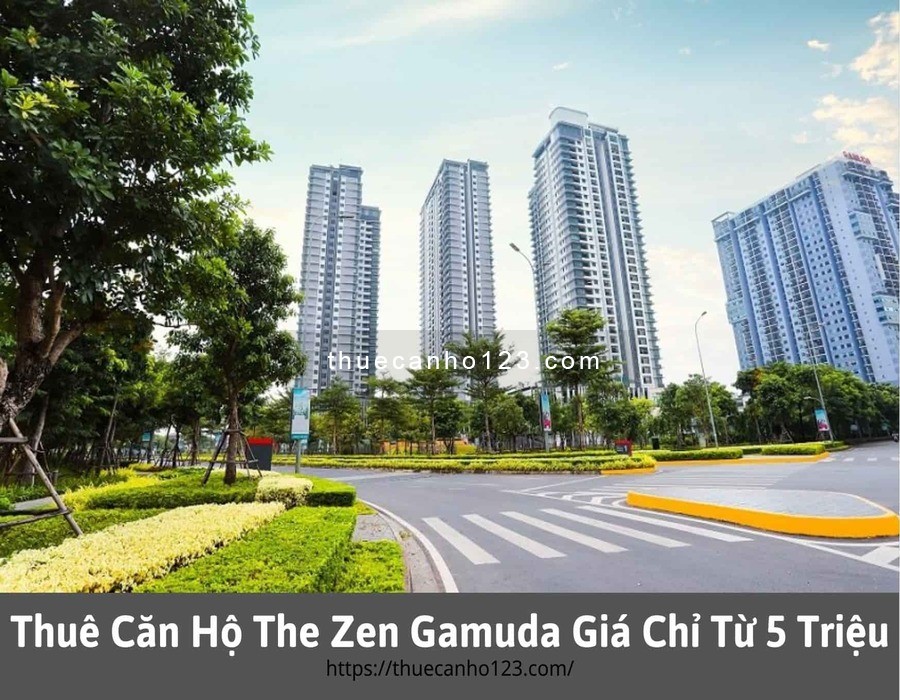 Thuê căn hộ The Zen Gamuda giá chỉ từ 5 triệu