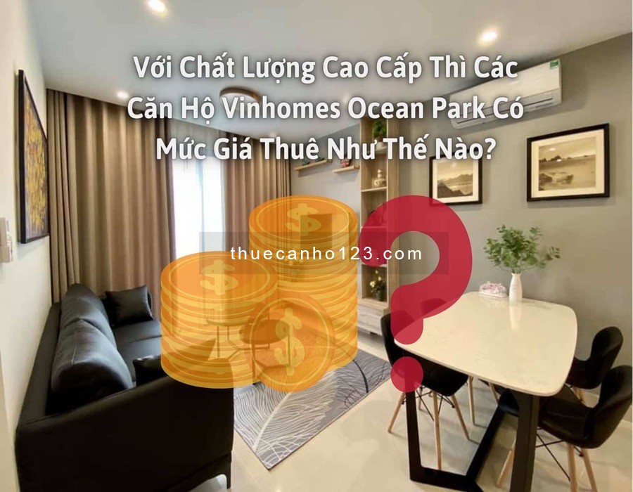 Giá thuê căn hộ Vinhomes Ocean Park là bao nhiêu