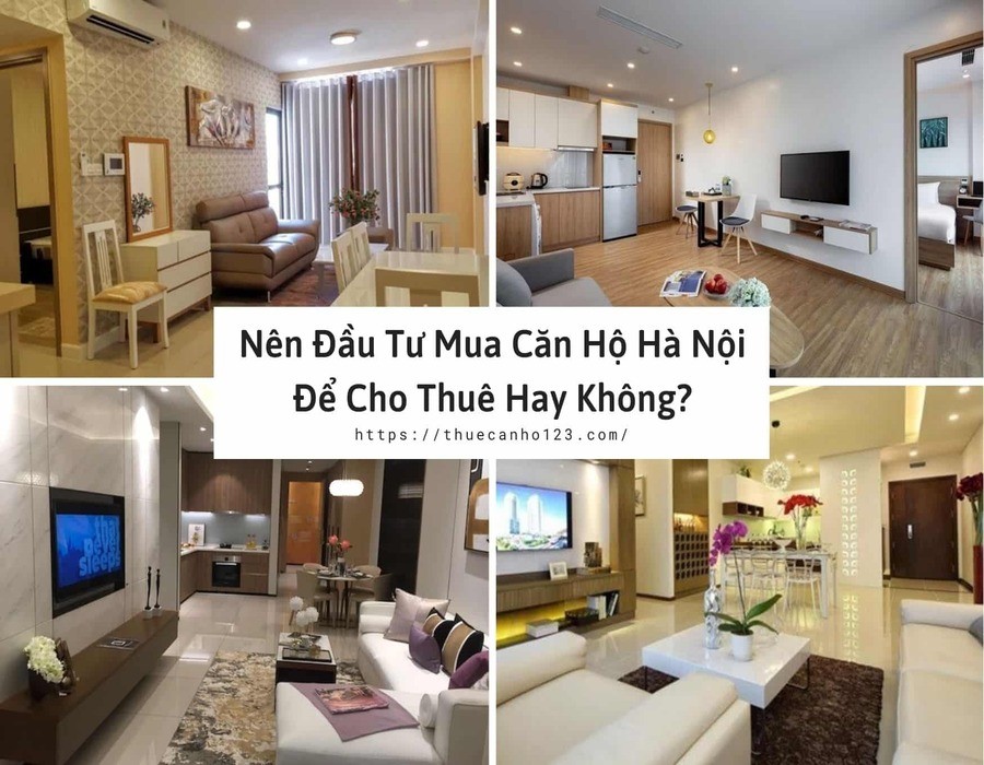 Nên đầu tư mua căn hộ Hà Nội để cho thuê hay không?