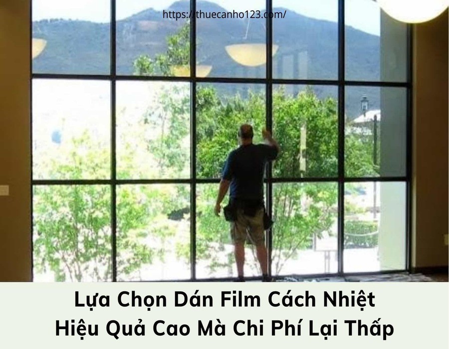 Lựa chọn dán Film cách nhiệt, hiệu quả cao mà chi phí lại thấp