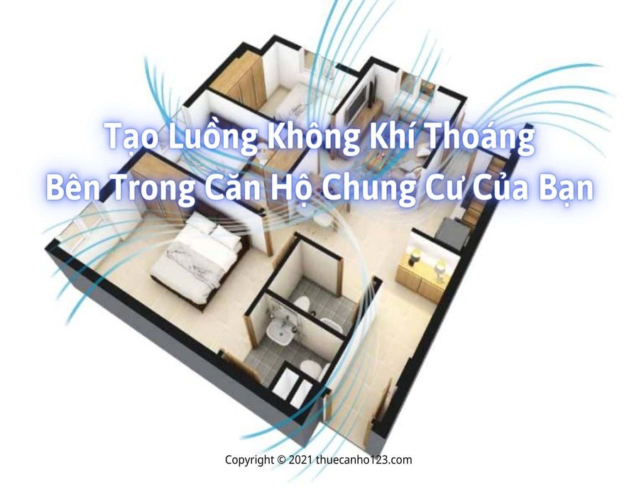 Tạo luồng không khi thoáng bên trong căn hộ chung cư của bạn