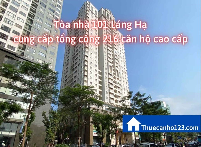 Tòa nhà 101 Láng Hạ cung cấp tổng cộng 216 căn hộ cao cấp