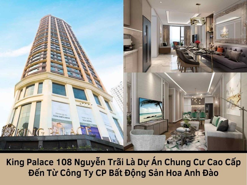 Khing Palace 108 Nguyễn Trãi là dự án chung cu cao cấp đến từ công ty CP bất động sản Hoa Anh Đào