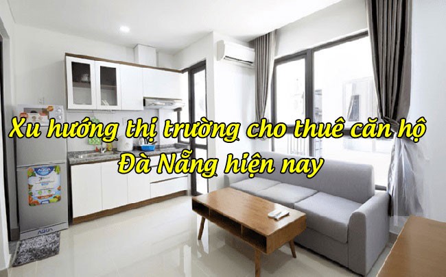 Xu hướng thị trường cho thuê căn hộ Đà Nẵng hiện nay