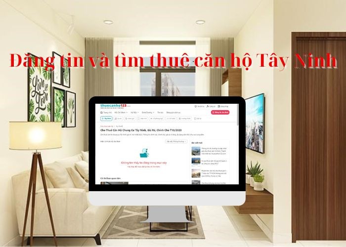 Đăng tin và tìm thuê căn hộ Tây Ninh tại thuecanho123.com Đăng tin và tìm thuê căn hộ Tây Ninh tại thuecanho123.com