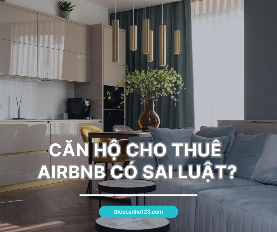Cho thuê chung cư ngắn hạn Airbnb có sai luật